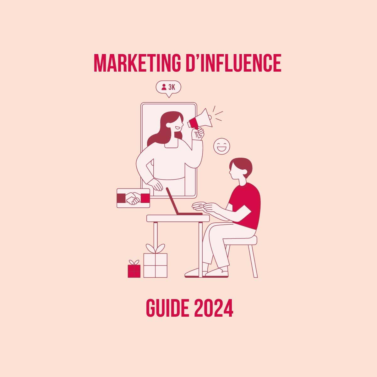 Tout savoir sur le marketing d'influence en 2024 avec notre guide